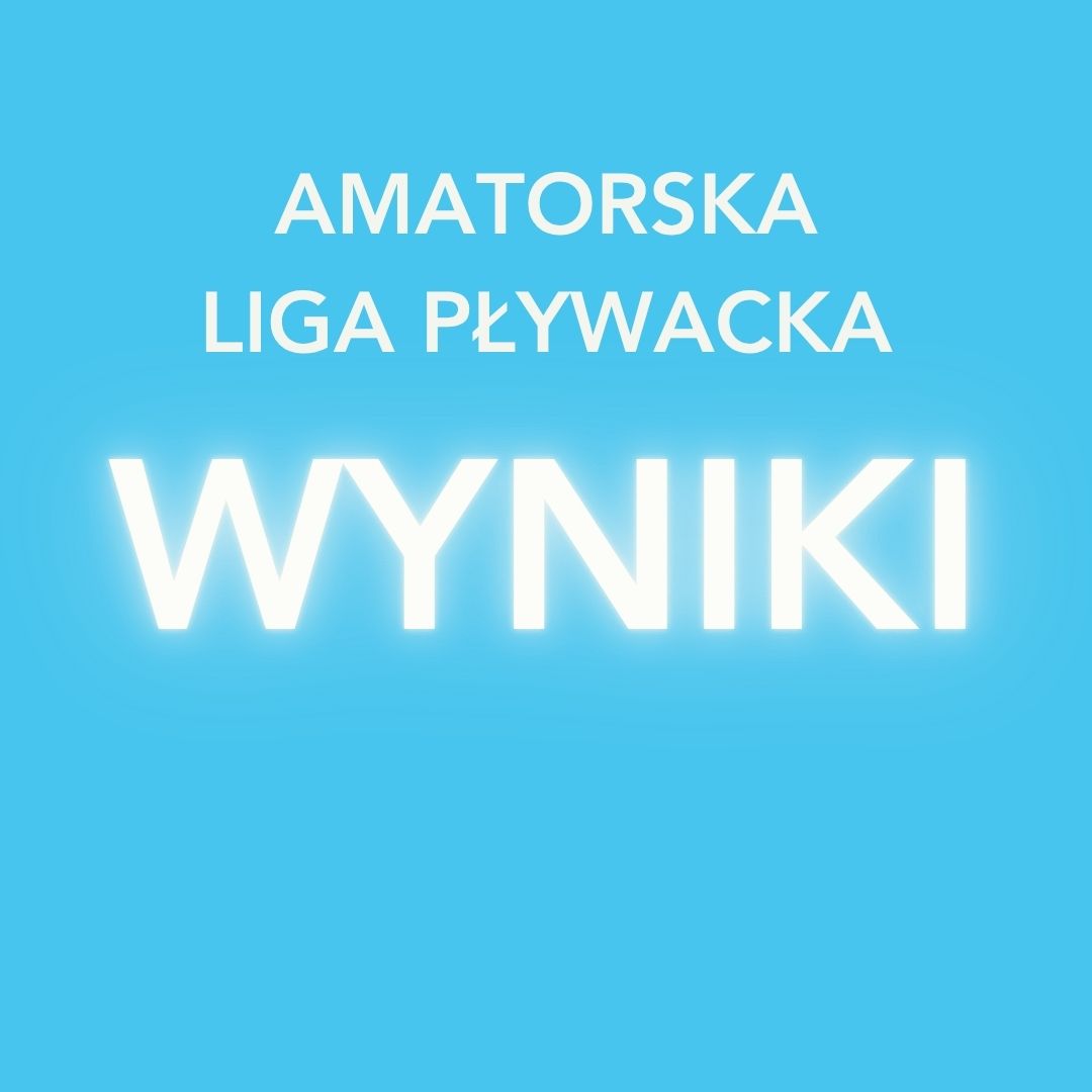 Wyniki Amatorskiej Ligi Pływackiej 14.06.2026