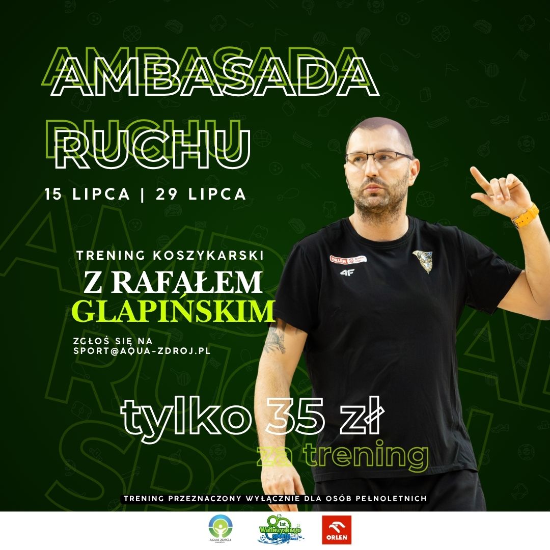 🏀 Ambasada Ruchu - Rafał Glapiński