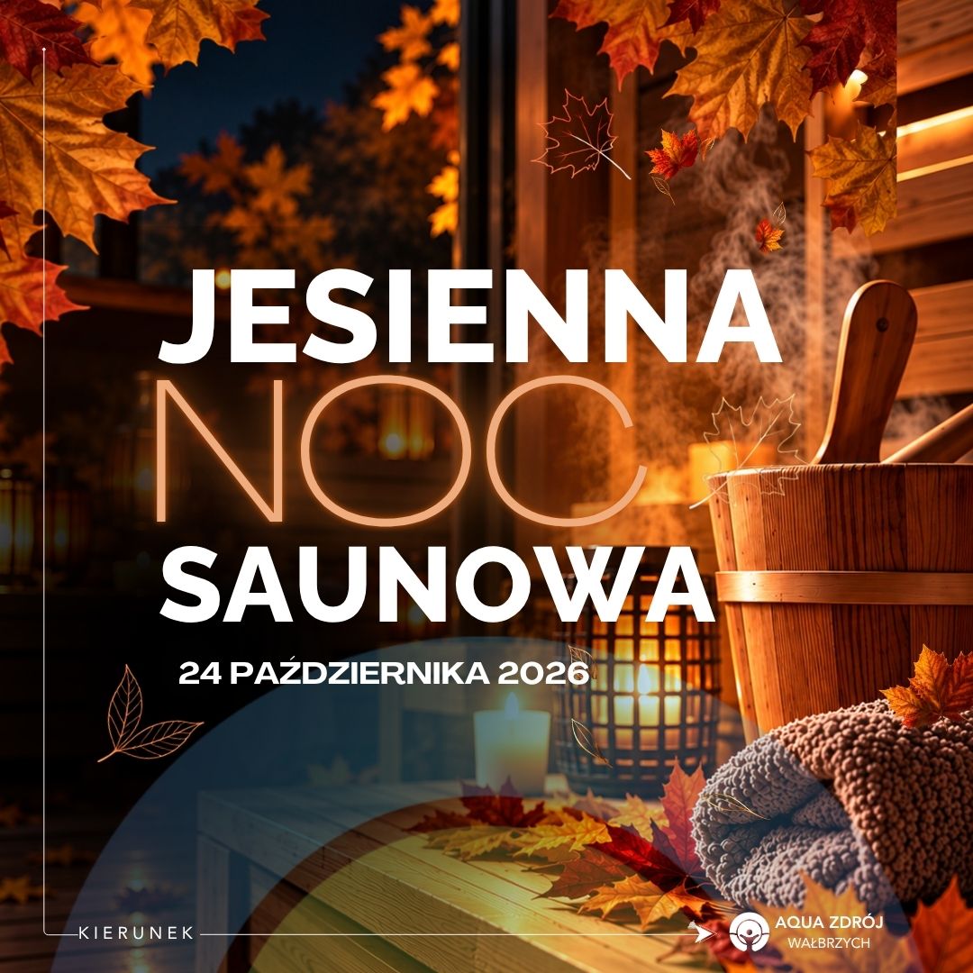🍂 JESIENNA NOC SAUNOWA W #AQZ 🔥