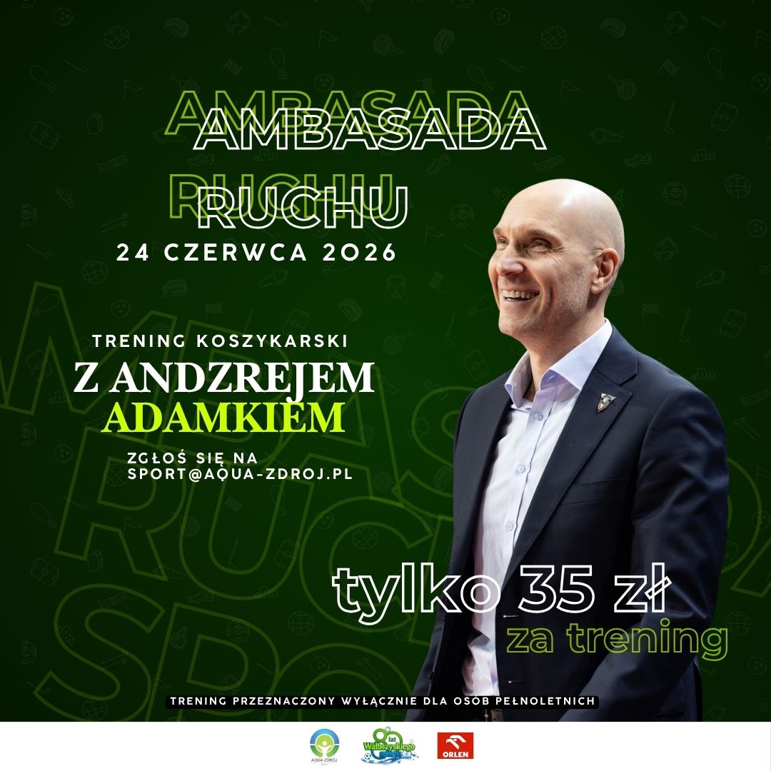 🏀 Ambasada Ruchu - trening koszykarski z Andrzejem Adamkiem